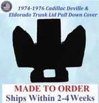 1974-1976 Cadillac Deville & Eldorado Dr Trunk Pull Down Cover #CAD-SDP-362. Fixed Price $174.99.