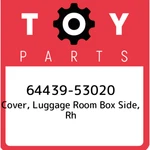 64439-53020 Toyota Cover, Luggage Room Box Side, Rh 6443953020, New Genuine Oem. Fixed Price $40.64.