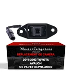For Toyota Avalon (2011-2012) Backup Camera Oe Part # 86790-41030. Fixed Price $102.99.