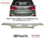 Genuine Kia Sorento 2014 2015 Rear Trunk Liftgate Cover Molding Trim 87311-1U510. Fixed Price $95.00.