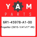 6R1-45978-A1-00 Yamaha Propeller (3X15-1/4"X17"-ML) 6R145978A100, New. Fixed Price $1715.09.