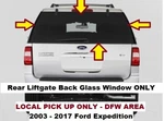 7L1Z78422A12C 03 To 17 Expedition Rear Back Liftgate Tinted Glass Window Oem. Fixed Price $390.00.