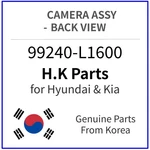 Genuine 99240-L1600 Camera Assy-back View For Hyundai / Kia. Fixed Price $204.99.