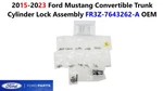 2015-2023 Ford Mustang Convertible Trunk Cylinder Lock Assembly FR3Z-7643262-A. Fixed Price $80.00.