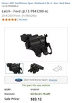 Genuine Ford Latch JL1Z-7843200-A. Fixed Price $63.00.